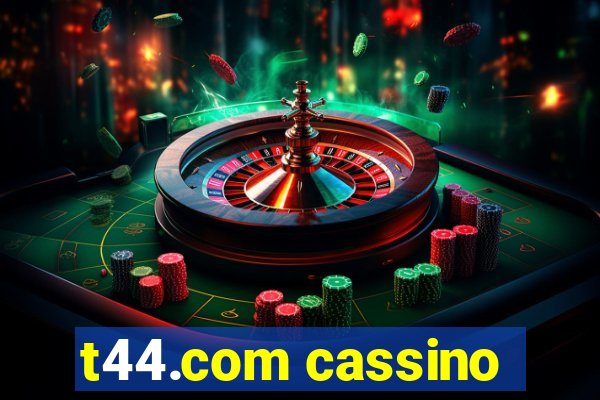 t44.com cassino